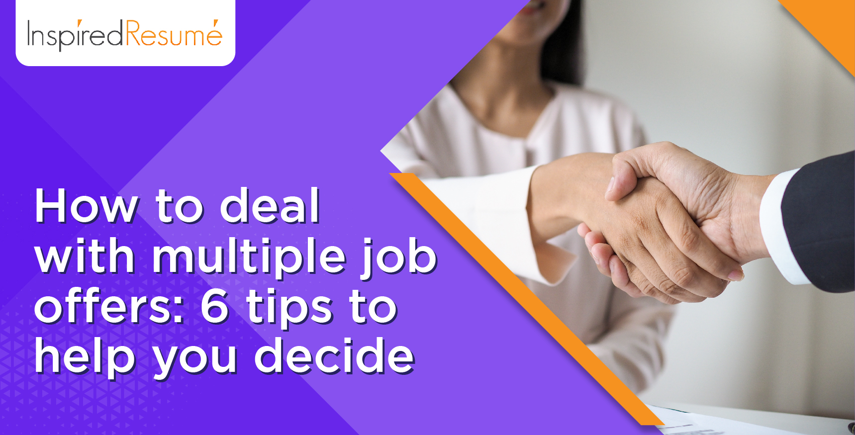 How to deal with multiple job offers: 6 tips to help you decide