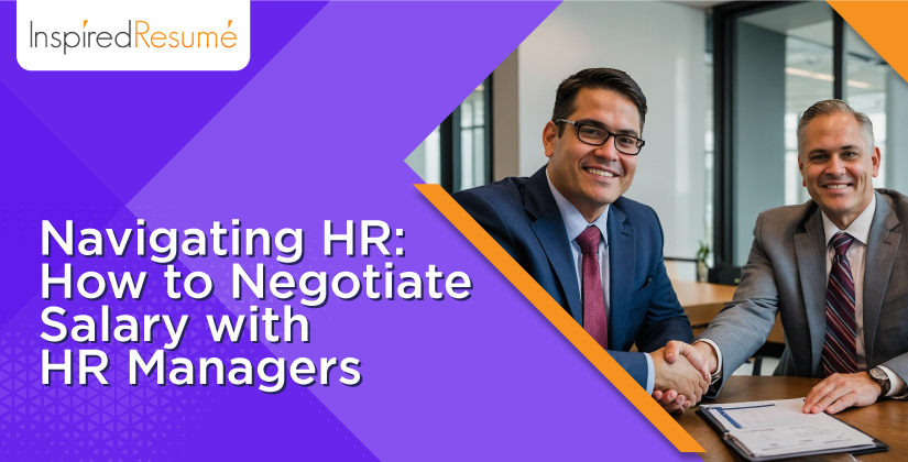 Navigating HR: How to Negotiate Salary with HR Managers