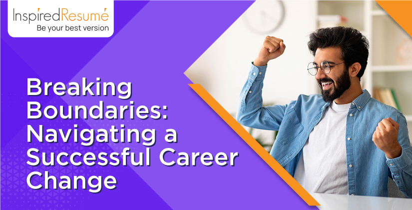 Breaking Boundaries: Navigating a Successful Career Change