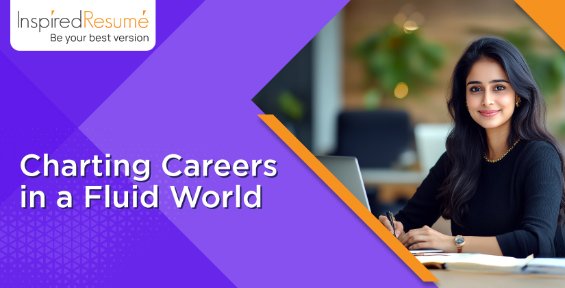 Charting Careers in a Fluid World